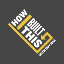How I Built This with Guy Raz